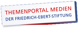 Themenportal Medien der Friedrich-Ebert-Stiftung