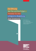 Die Öffnung der Ehe und ihre Folgen - Hinweise für eine erfolgreiche Begleitung ihrer Umsetzung